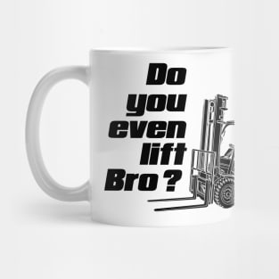 Do you even lift bro? Mug